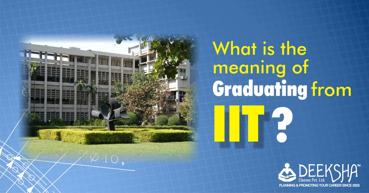 What Is The Meaning Of Graduating From IIT?