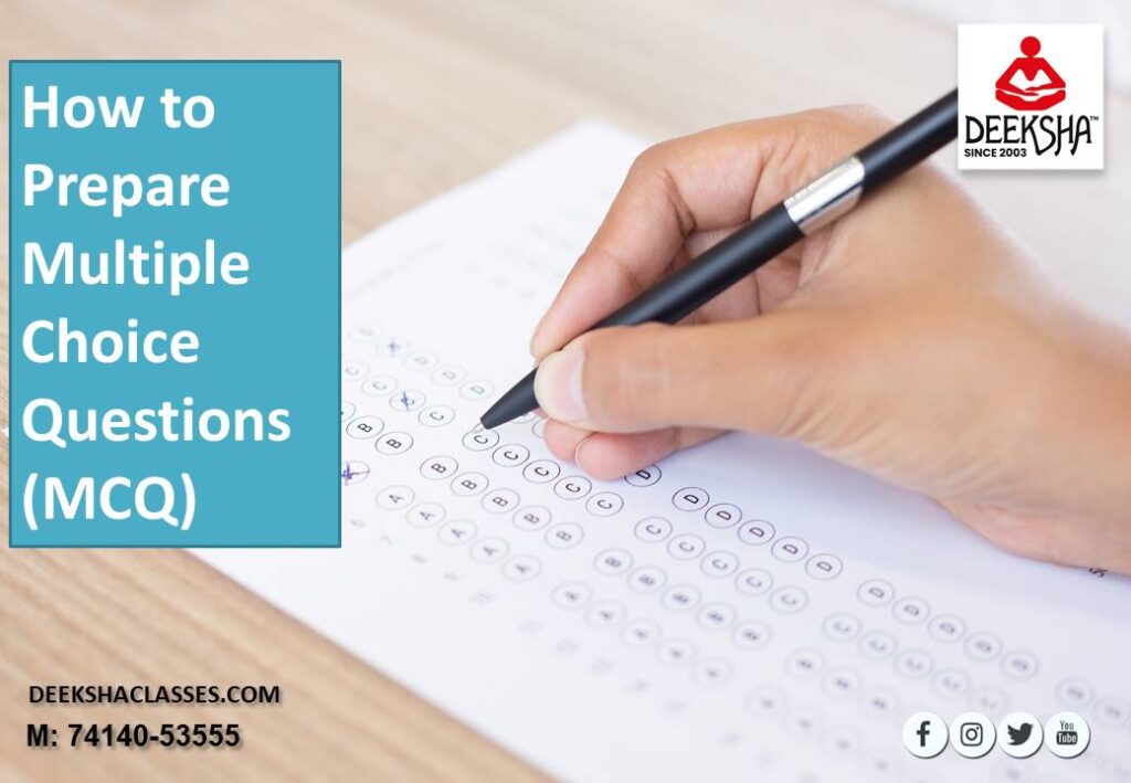 How to Prepare Multiple Choice Questions (MCQ) exams - Deeksha Classes