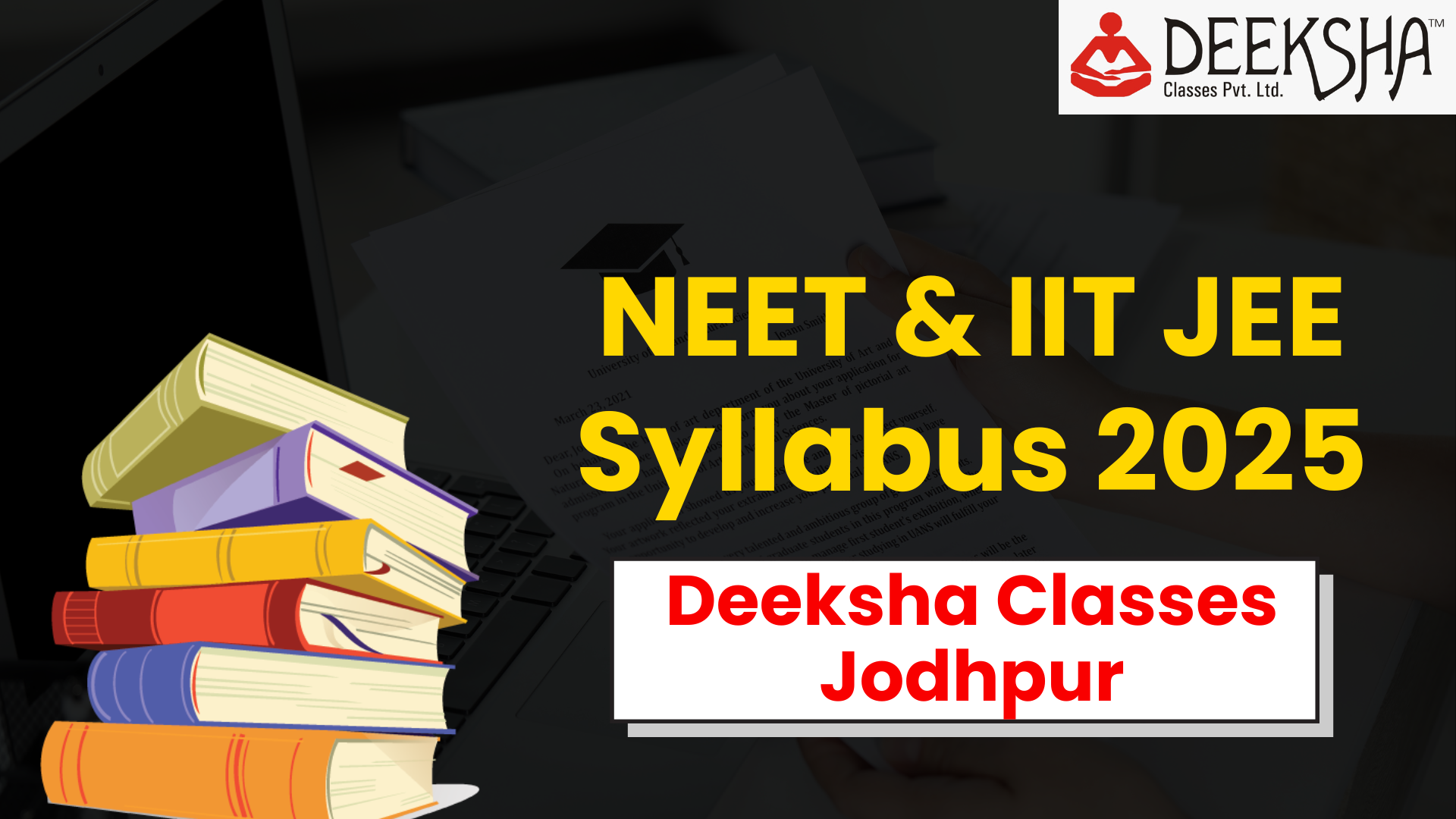 NEET & IIT JEE Syllabus 2025: Deeksha Classes Jodhpur